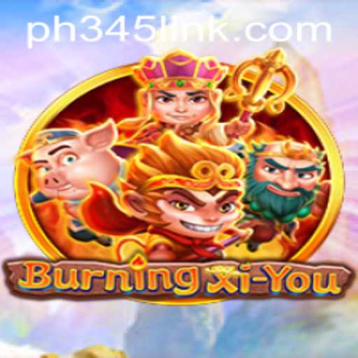 Dive Into the World of BurningXiYou: Rules and Adventure Await